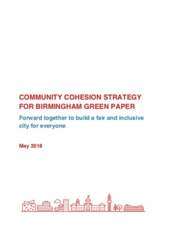 Community Cohesion Strategy For Birmingham Green Paper: Forward Together to Build a Fair and Inclusive City for Everyone