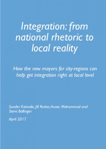 Integration: From national rhetoric to local reality: How the new mayors for city-regions can help get integration right at local level