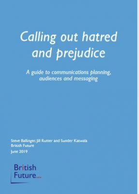 Calling out hatred and prejudice: a guide to communications, planning, audiences and messaging
