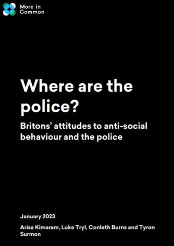 Where are the police? Britons’ attitudes to crime, anti-social behaviour and the police